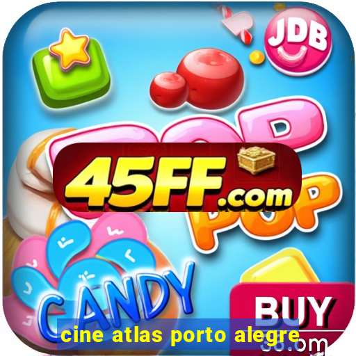 cine atlas porto alegre
